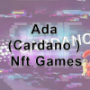 Cardano Nft Games