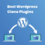 Wordpress Clone Plugins