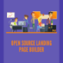 Open Source Landing Page Builders