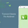 Torrent Clients For Android