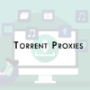 Torrent Proxies