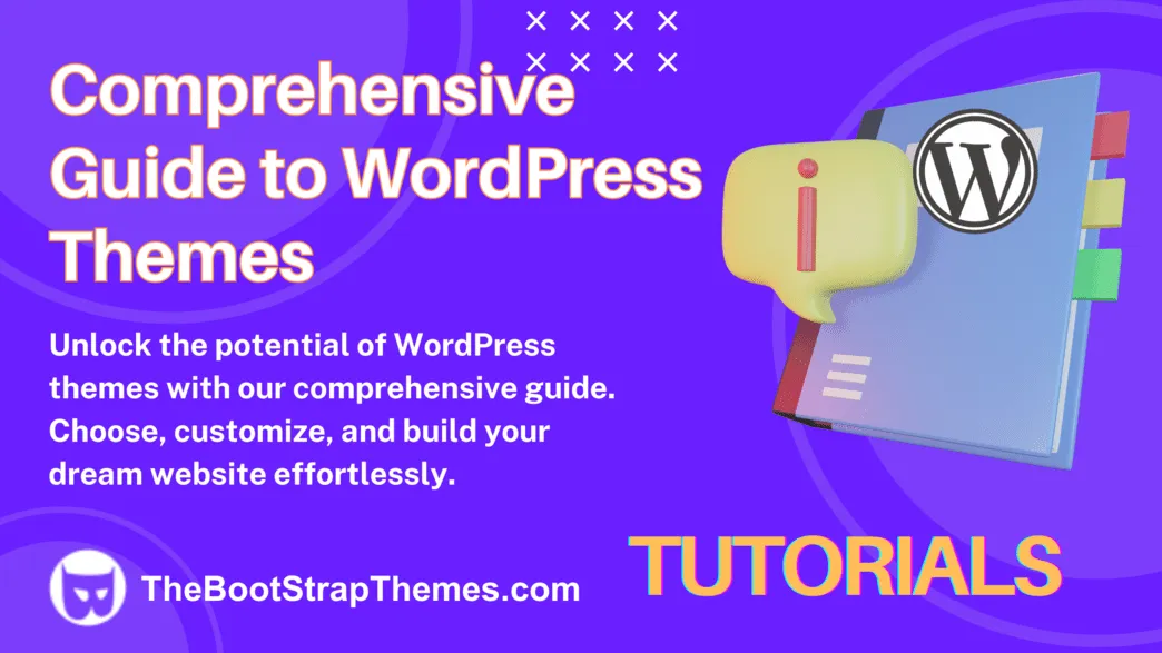Comprehensive Guide to Mastering WordPress Themes
