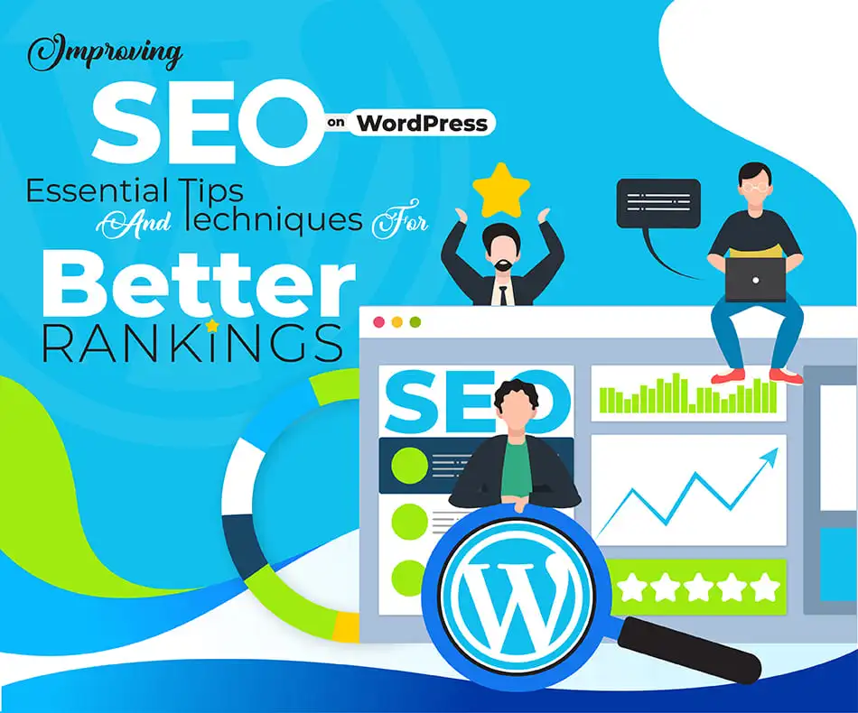 How to Improve WordPress SEO: Essential Tips and Techniques for Better Rankings